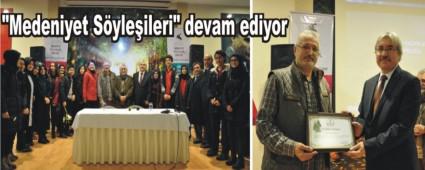 "Medeniyet Syleileri" devam ediyor