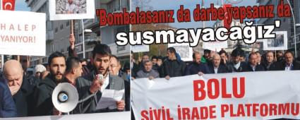 Bombalasanz da darbe yapsanz da susmayacaz'