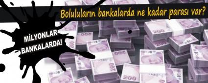 Bolulularn bankalarda ne kadar paras var?