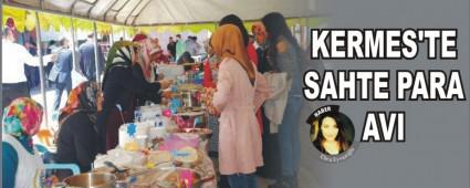 KERMES'TE SAHTE PARA AVI