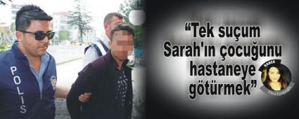 Tek suum Sarah'n ocuunu hastaneye gtrmek