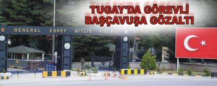 TUGAY'DA GREVL BAAVUA GZALTI