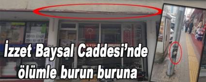 zzet Baysal Caddesi'nde lmle burun buruna