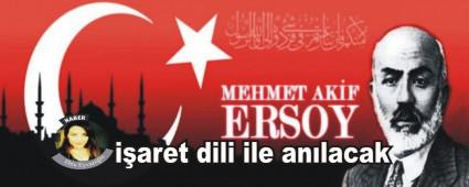 Mehmet Akif Ersoy iaret dili ile anlacak