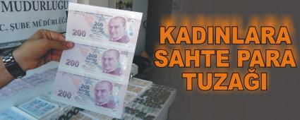 KADINLARA SAHTE PARA TUZAI