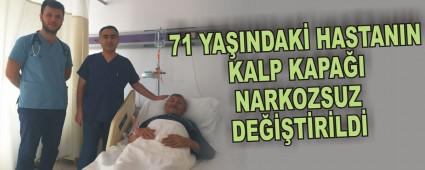 71 YAINDAK HASTANIN KALP KAPAI NARKOZSUZ DETRLD