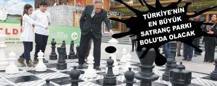 TRKYE'NN EN BYK SATRAN PARKI BOLU'DA OLACAK