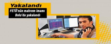 FET'nn mahrem imam Bolu'da yakaland