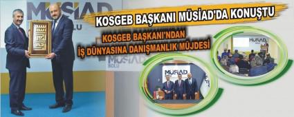 KOSGEB BAKANI MSAD'DA KONUTU