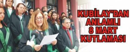 Kubilay'dan anlaml 8 Mart kutlamas