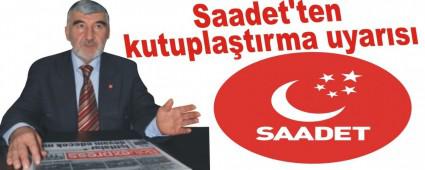 Saadet'ten kutuplatrma uyars