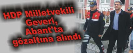 HDP Milletvekili Geveri, Abant'ta gzaltna alnp serbest brakld