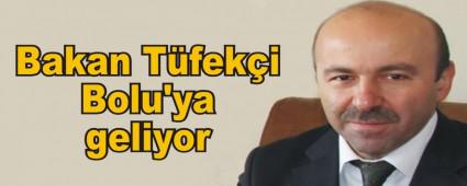 Bakan Tfeki Bolu'ya geliyor