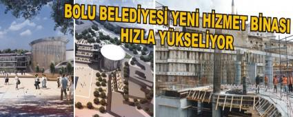 BOLU BELEDYES YEN HZMET BNASI HIZLA YKSELYOR