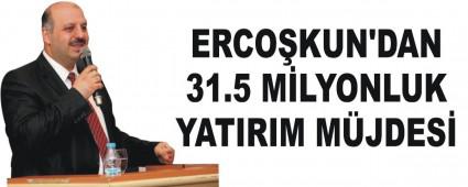ERCOKUN'DAN 31.5 MLYONLUK YATIRIM MJDES