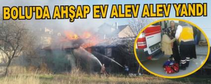 BOLU'DA AHAP EV ALEV ALEV YANDI