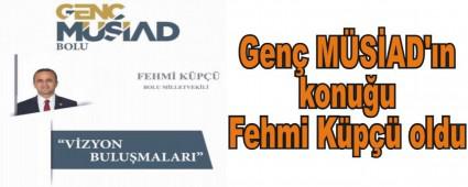 Gen MSAD'n konuu Fehmi Kp oldu