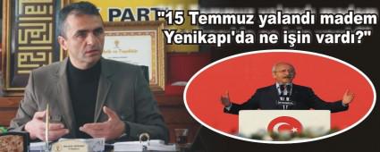 "15 Temmuz yaland madem Yenikap'da ne iin vard?"