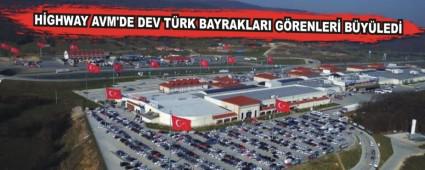 HGHWAY AVM'DE DEV TRK BAYRAKLARI GRENLER BYLED