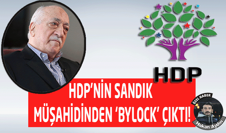 HDP'NN SANDIK MAHDNDEN BYLOCK' IKTI!