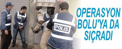 OPERASYON BOLU'YA DA SIRADI