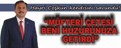 Hayri Cokun kendisini savundu!