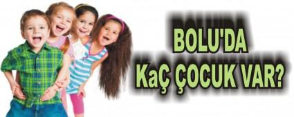 BOLU'DA KA OCUK VAR?
