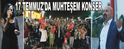 17 TEMMUZ'DA MUHTEEM KONSER