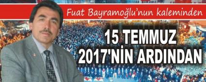 15 TEMMUZ 2017'NN ARDINDAN