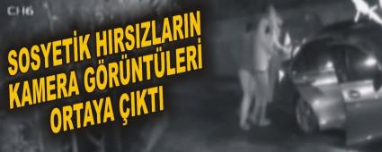 SOSYETK HIRSIZLARIN KAMERA GRNTLER ORTAYA IKTI