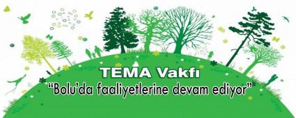 TEMA Vakf Bolu'da faaliyetlerine devam ediyor   