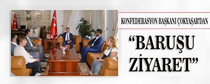 KONFEDERASYON BAKANI OKYAAR'DAN BARU'U ZYARET