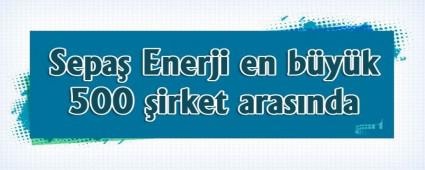 Sepa Enerji en byk 500 irket arasnda