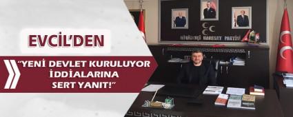 EVCL'DEN YEN DEVLET KURULUYOR\' DDALARINA SERT YANIT
