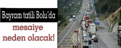 Bayram tatili Bolu'nda mesaiye neden olacak