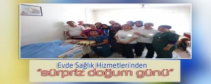 Evde Salk Hizmetleri'nden srpriz doum gn