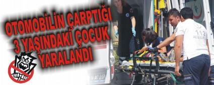 OTOMOBLN ARPTII 3 YAINDAK OCUK YARALANDI