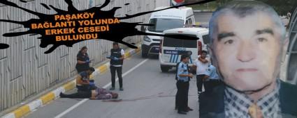 PAAKY BALANTI YOLUNDA ERKEK CESED BULUNDU