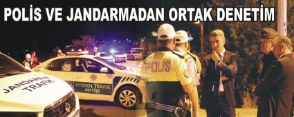 POLS VE JANDARMADAN ORTAK DENETM