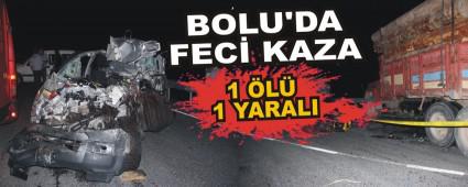 BOLU'DA FEC KAZA: 1 L, 1 YARALI