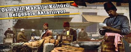 Osmanl Mahalle Kltr Belgesele Aktarlyor