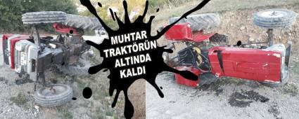 MUHTAR TRAKTRN ALTINDA KALDI