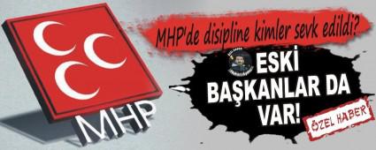 MHP'de disipline kimler sevk edildi?