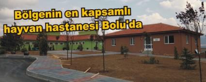 Blgenin en kapsaml hayvan hastanesi Bolu'da