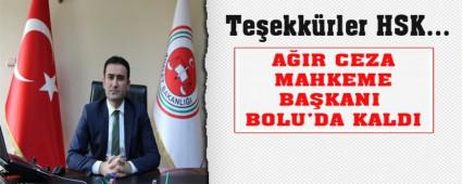 AIR CEZA MAHKEME BAKANI BOLU'DA KALDI