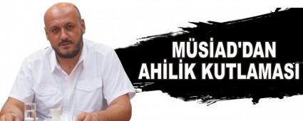 MSAD'dan Ahilik kutlamas