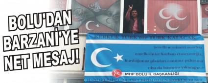 BOLU'DAN BARZAN'YE NET MESAJ!