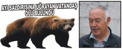 AYI SALDIRISINA URAYAN VATANDA L BULUNDU