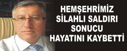 HEMEHRMZ SLAHLI SALDIRI SONUCU HAYATINI KAYBETT