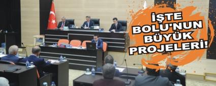 te Bolu'nun byk projeleri!